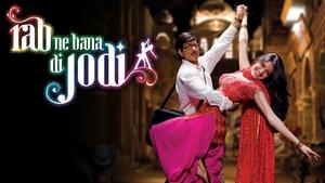 Rab Ne Bana Di Jodi (A Match Made by God)