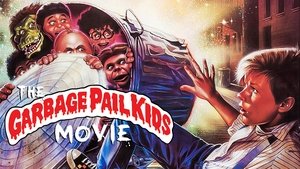 The Garbage Pail Kids Movie