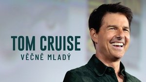 Tom Cruise: An Eternal Youth