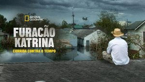 Huracán Katrina: La carrera contra el tiempo