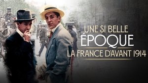 Une si belle époque ! La France d'avant 1914