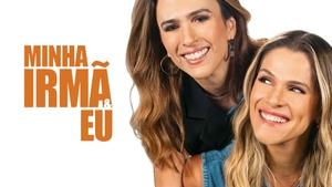Minha Irmã e Eu
