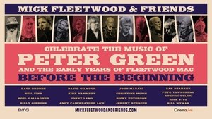 Mick Fleetwood and Friends: Celebrate the Music of Peter Green and the Early Years of Fleetwood Mac