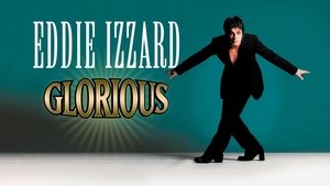 Eddie Izzard: Glorious