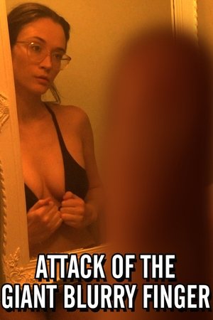 Attack of the Giant Blurry Finger