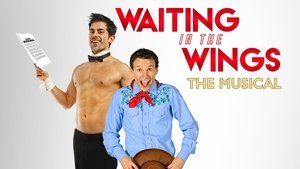 Waiting in the Wings: The Musical