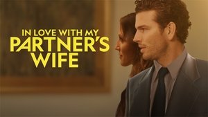 In Love with My Partner's Wife
