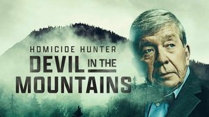 Homicide Hunter: Devil in the Mountains