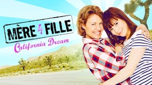 Mère et Fille: California Dream