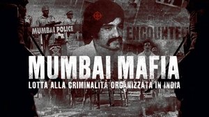 Mumbai Mafia: Police vs the Underworld