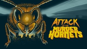 Attack of the Murder Hornets