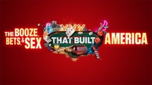 The Booze, Bets and Sex That Built America