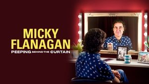 Micky Flanagan: Peeping Behind the Curtain