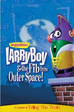 VeggieTales: LarryBoy & the Fib from Outer Space!