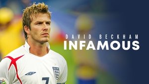 David Beckham: Infamous