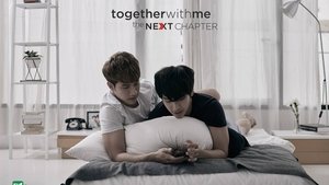 Together With Me: The Next Chapter