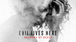 Evil Lives Here: Shadows of Death