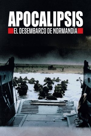Apocalipsis: El desembarco de Normandía