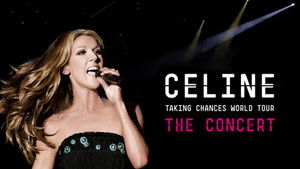Celine: Taking Chances World Tour - The Concert