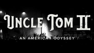 Uncle Tom II: An American Odyssey