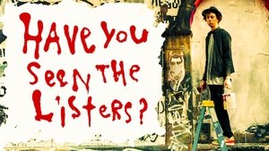Have You Seen the Listers?
