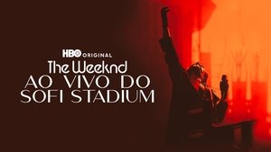 The Weeknd: En vivo desde el Estadio SoFi