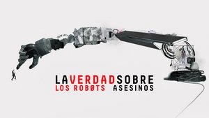La verdad sobre los robots asesinos