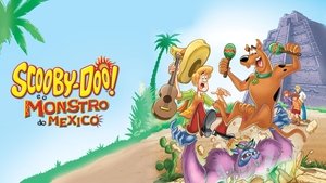 Scooby-Doo y el monstruo de México