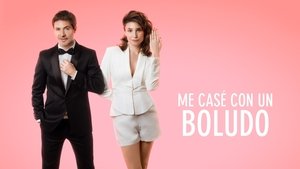 Me casé con un boludo