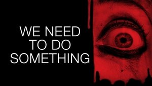 We Need to Do Something
