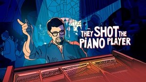 They Shot the Piano Player