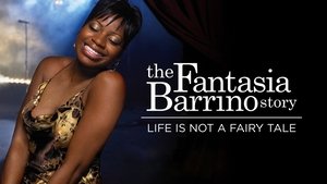 Life Is Not a Fairytale: The Fantasia Barrino Story