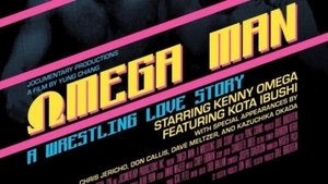 Omega Man: A Wrestling Love Story