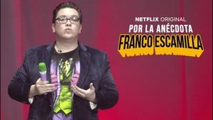 Franco Escamilla: Por la Anécdota