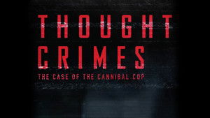 Crímenes del pensamiento: el caso del policía caníbal