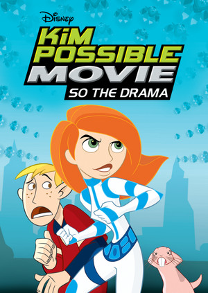Kim Possible Movie: So the Drama