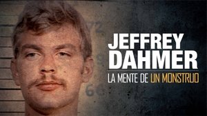 Jeffrey Dahmer: Mind of a Monster