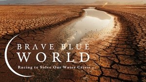 Un mundo azul: La carrera para resolver la crisis del agua