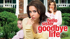 Hello Sister, Goodbye Life