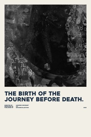 the birth of the journey before death.