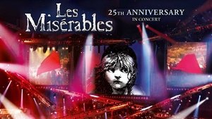 Les Misérables: 25th Anniversary in Concert