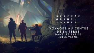 Voyages au centre de la Terre : Dans les pas de Jules Verne