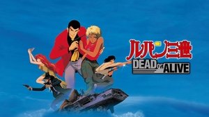 Lupin the Third: Dead or Alive