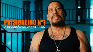 Recluso nº 1: la redención de Danny Trejo