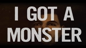 I Got A Monster