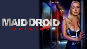 Maid Droid Origins