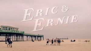 Eric & Ernie