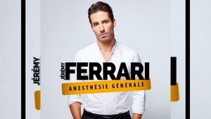 Jérémy Ferrari - Anesthésie Générale