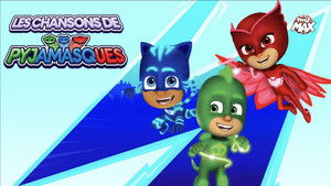 PJ Masks: Music Videos