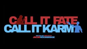 Call It Fate, Call It Karma